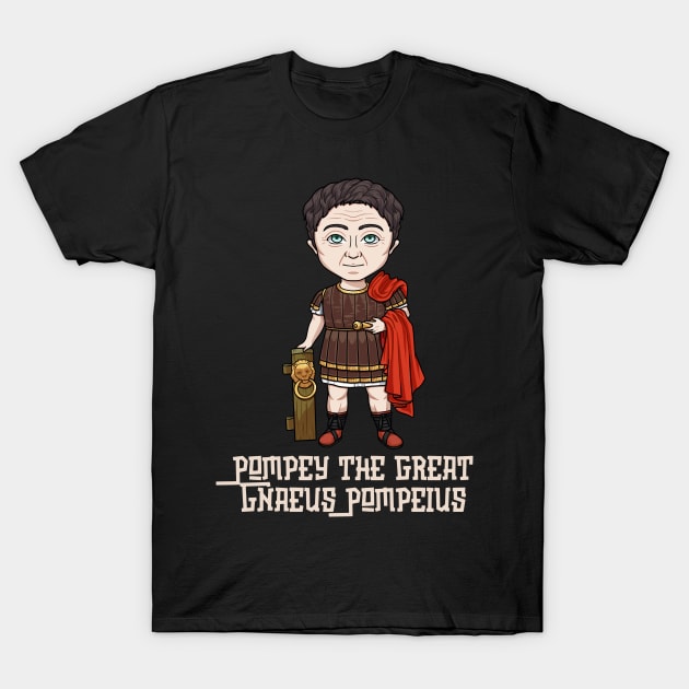 Pompey Magnus: A Legendary Design Honoring the Greatness of Rome's Famed General and Politician T-Shirt by Holymayo Tee